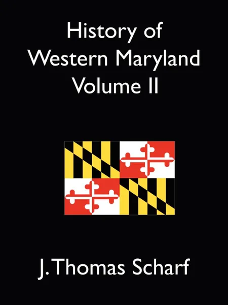 Обложка книги History of Western Maryland Vol. II, J. Thomas Scharf