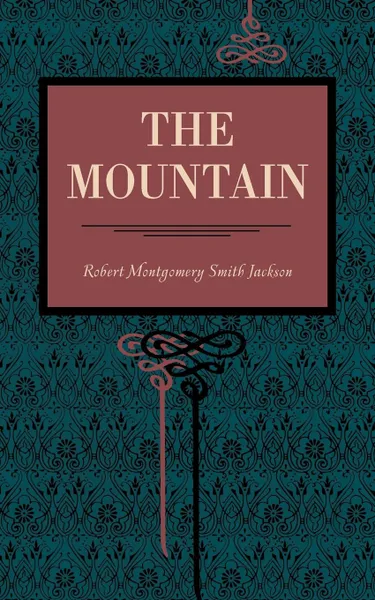 Обложка книги The Mountain, Robert Montgomery Smith Jackson