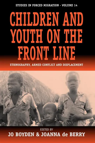 Обложка книги Children and Youth on the Front Line. Ethnography, Armed Conflict and Displacement, J. De Berry