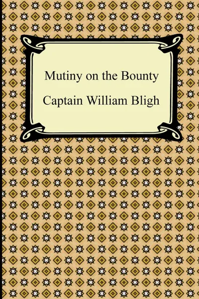 Обложка книги Mutiny on the Bounty, William Bligh