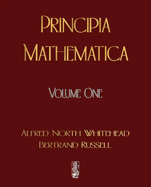 Обложка книги Principia Mathematica - Volume One, Alfred North Whitehead, Russell Bertrand, Alfred North Whitehead