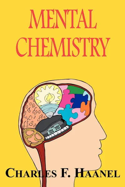 Обложка книги Mental Chemistry, Charles F. Haanel