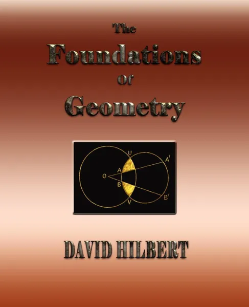 Обложка книги The Foundations of Geometry, David Hilbert, E. J. Townsend