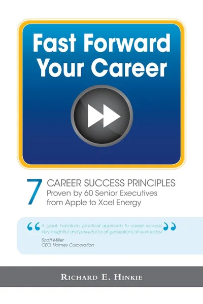 Обложка книги Fast Forward Your Career - 7 Career Success Principles, Richard E. Hinkie