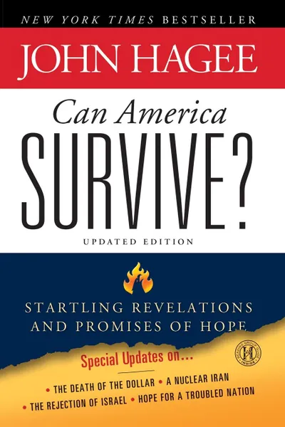 Обложка книги Can America Survive? Updated Edition. Startling Revelations and Promises of Hope, John Hagee