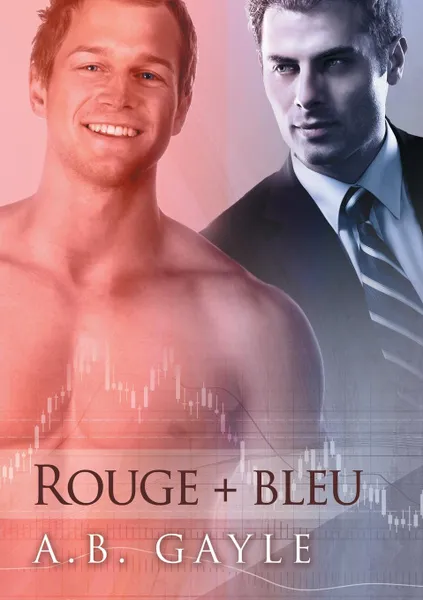 Обложка книги Rouge + Bleu, A.B. Gayle, Catherine Delorme