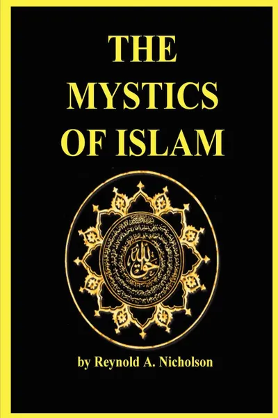 Обложка книги The Mystics of Islam, A. Reynold Nicholson