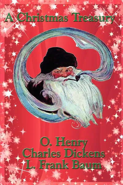 Обложка книги A Christmas Treasury, Henry O, Чарльз Диккенс, L. Frank Baum