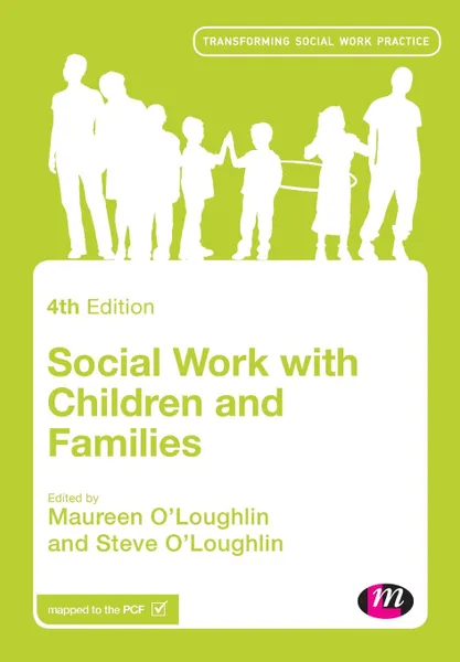 Обложка книги Social Work with Children and Families, Maureen O'Loughlin, Steve O'Loughlin