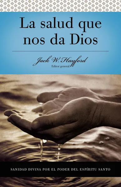 Обложка книги Sanidad Divina Por el Poder del Espiritu Santo, Jack W. Hayford