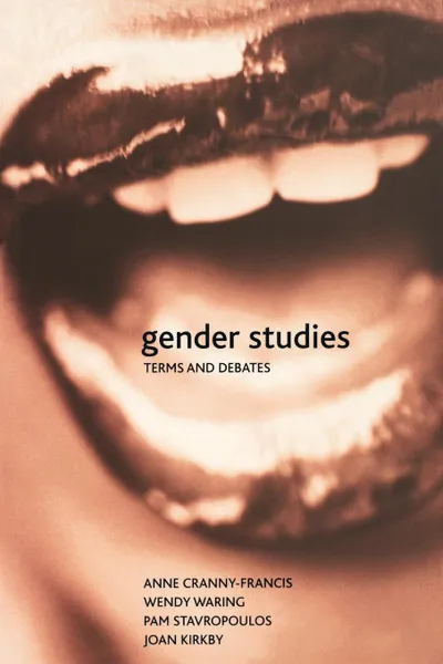 Обложка книги Gender Studies. Terms and Debates, Anne Cranny-Francis, Wendy Waring, Pam Stavropoulos