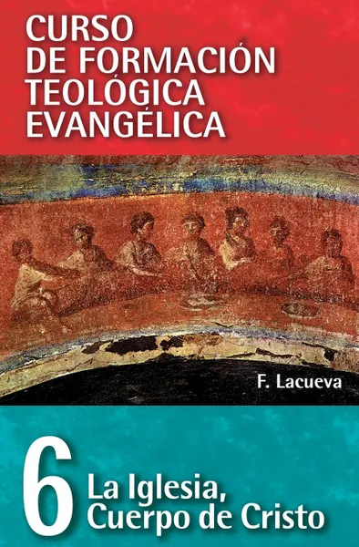 Обложка книги La Iglesia, Cuerpo de Cristo, Francisco Lacueva