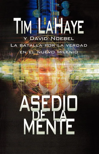 Обложка книги Asedio de La Mente, Tim LaHaye, David Noebel, Grupo Nelson