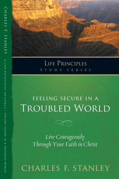 Обложка книги Feeling Secure in a Troubled World, Charles F. Stanley