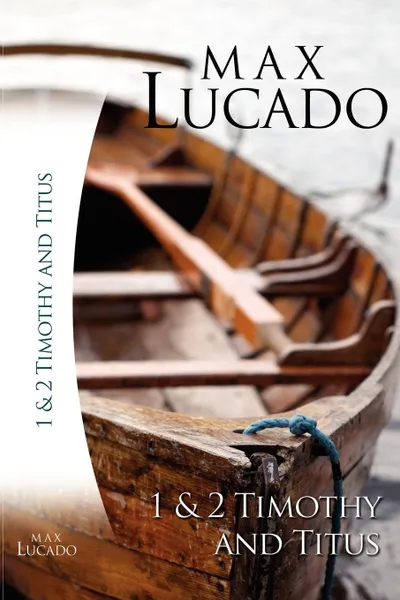 Обложка книги Lucado Study Guide. 1 & 2 Timothy & Titus, Max Lucado