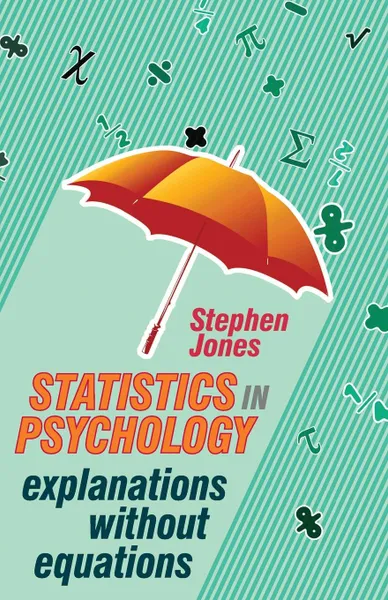 Обложка книги Statistics in Psychology. Explanations without Equations, Stephen Jones