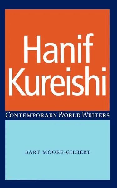 Обложка книги Hanif Kureishi, B. J. Moore-Gilbert, Bart Moore-Gilbert