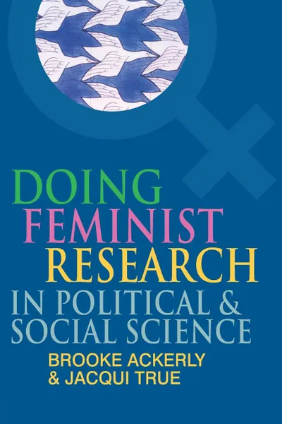 Обложка книги Doing Feminist Research in Political and Social Science, Brooke Ackerly, Jacqui True