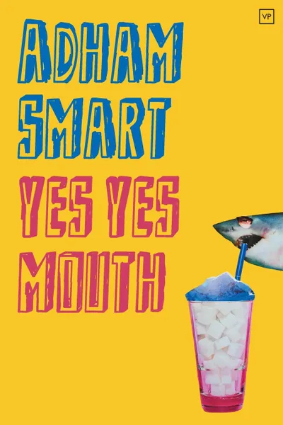 Обложка книги yes yes mouth, Smart Adham