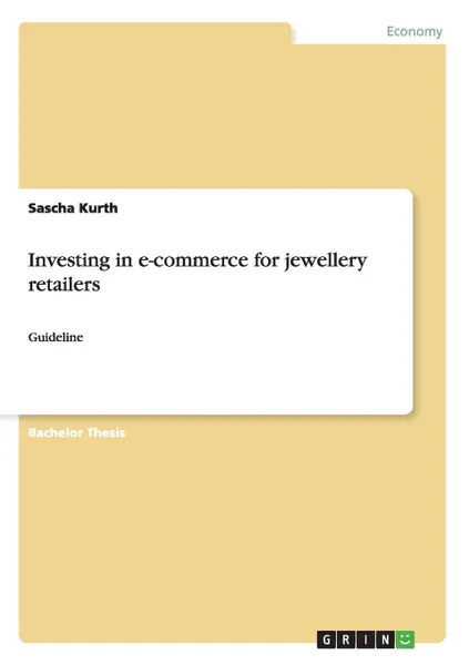 Обложка книги Investing in e-commerce for jewellery retailers, Sascha Kurth