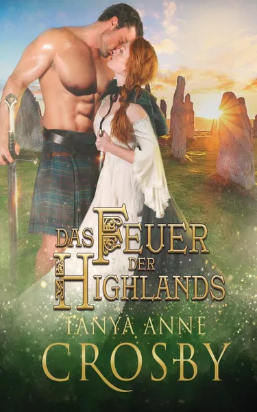 Обложка книги Das Feuer der Highlands, Tanya Anne Crosby, Angelika Dürre