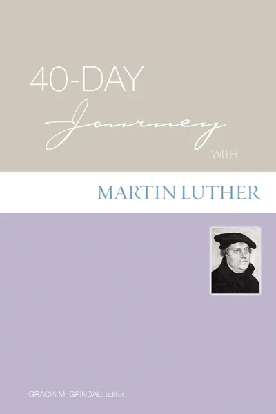 Обложка книги 40-Day Journey with Martin Luther, Martin Luther
