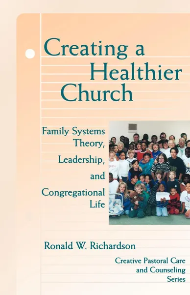 Обложка книги Creating a Healthier Church, Ronald W. Richardson