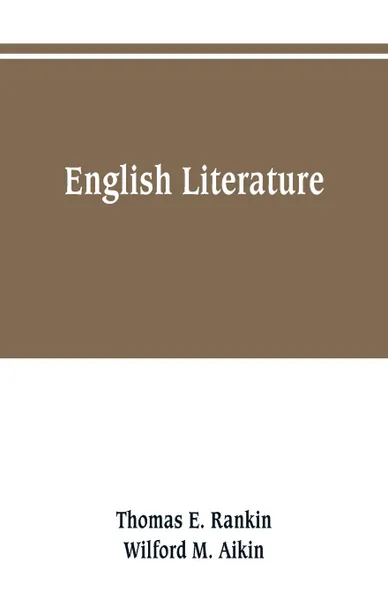 Обложка книги English literature, Thomas E. Rankin, Wilford M. Aikin