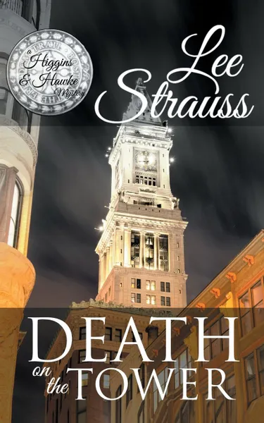 Обложка книги Death on the Tower. a cozy historical 1930s mystery, Lee Strauss