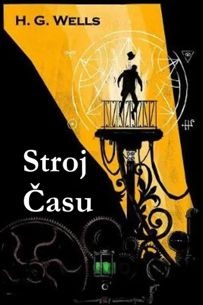 Обложка книги Stroj Casu. The Time Machine, Slovak edition, Herbert George Wells