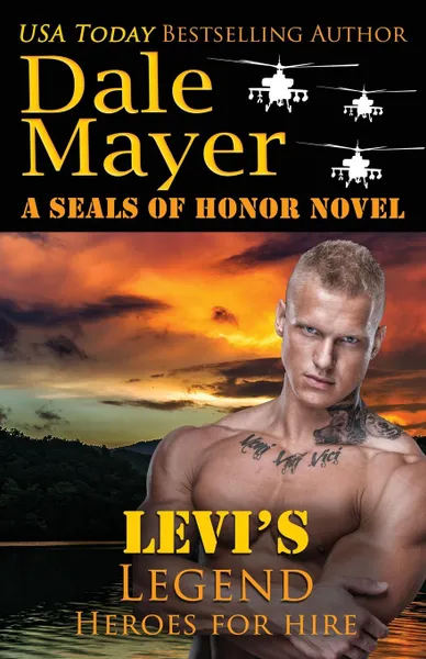 Обложка книги Levi's Legend. A SEALs of Honor World Novel, Dale Mayer