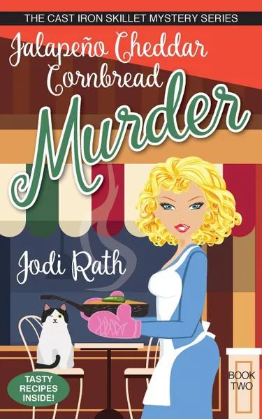 Обложка книги Jalapeno Cheddar Cornbread Murder, Jodi Rath