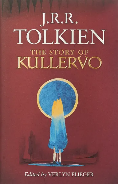 Обложка книги The Story of Kullervo, J. R. R. Tolkien