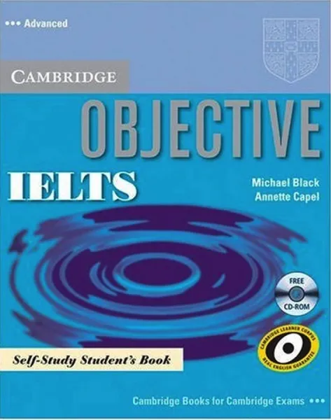 Обложка книги Objective IELTS Advanced Self Study Student's Book with CD ROM, Capel, Annette, Black, Michael