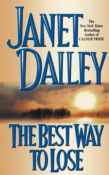 Обложка книги The Best Way to Lose, Janet Dailey