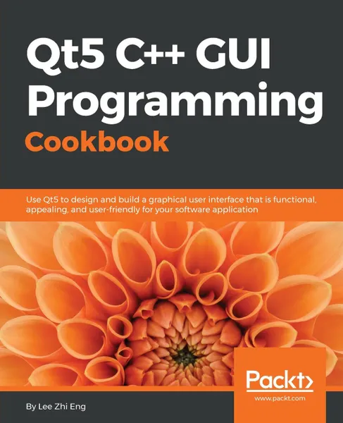 Обложка книги Qt5 C++ GUI Programming Cookbook, Lee Zhi Eng