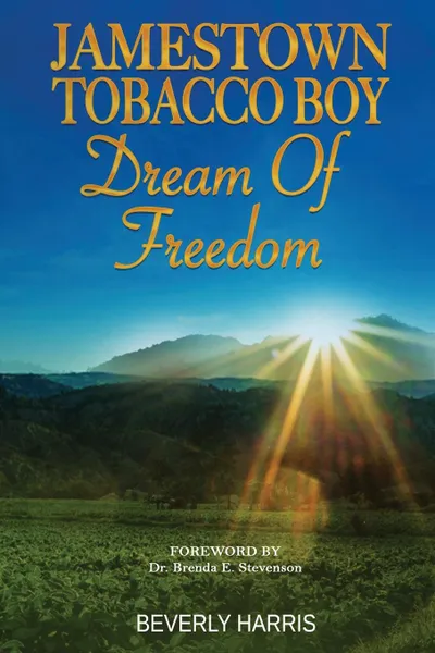 Обложка книги Jamestown Tobacco Boy Dream of Freedom, Beverly Harris