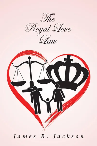 Обложка книги The Royal Love Law, James R. Jackson