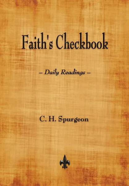 Обложка книги Faith's Checkbook, C. H. Spurgeon