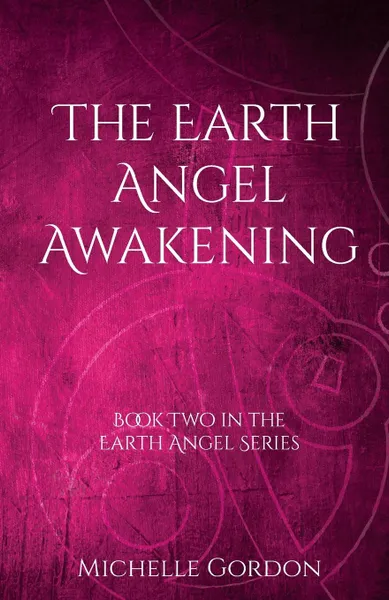 Обложка книги The Earth Angel Awakening, Michelle Gordon