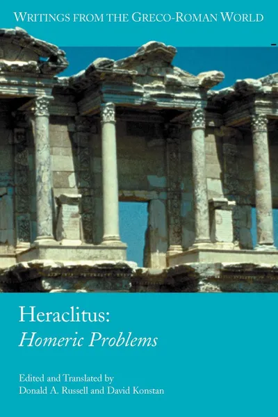 Обложка книги Heraclitus. Homeric Problems, Heraclitus (of Ephesus )., Donald A. Russell, David Konstan