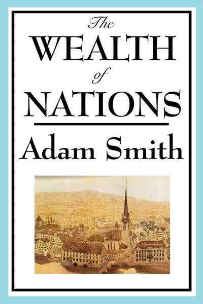 Обложка книги The Wealth of Nations. Books 1-5, Adam Smith