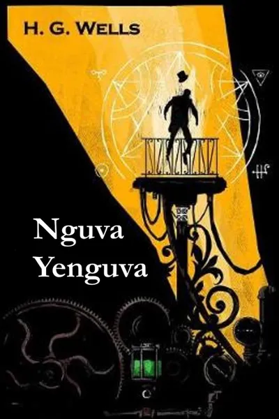 Обложка книги Nguva Yenguva. The Time Machine, Shona edition, Herbert George Wells