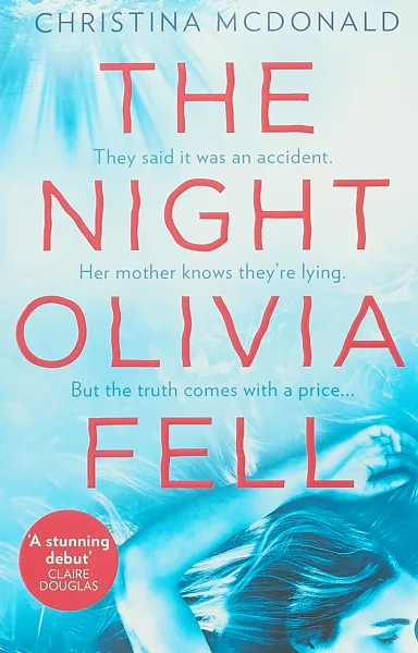 Обложка книги The Night Olivia Fell, Christina McDonald