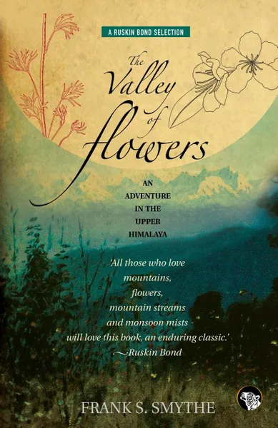 Обложка книги The Valley of Flowers. An Adventure in the Upper Himalaya, Frank S. Smythe