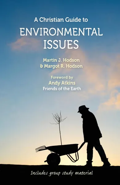 Обложка книги Christian Guide to Environmental Issues, A, Martin J Hodson, Margot R Hodson