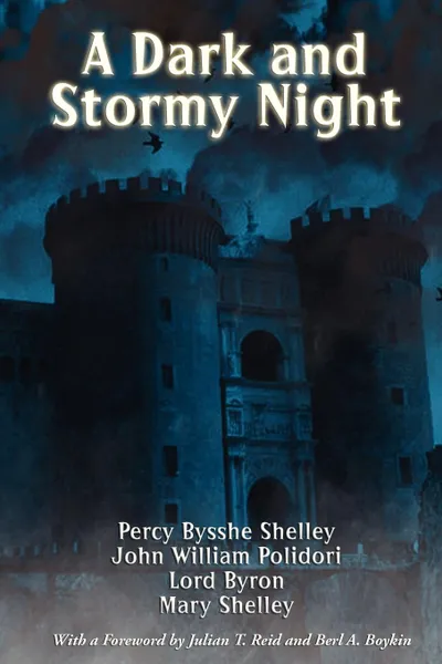 Обложка книги A Dark and Stormy Night, Mary Shelley, William John Polidori, Lord George Gordon Byron