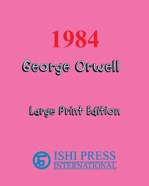 Обложка книги 1984 George Orwell - Large Print Edition, George Orwell