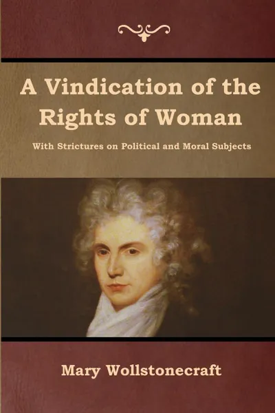 Обложка книги A Vindication of the Rights of Woman, Mary Wollstonecraft