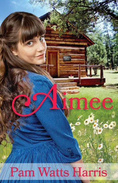 Обложка книги Aimee, Pam Watts Harris